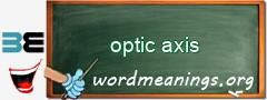 WordMeaning blackboard for optic axis